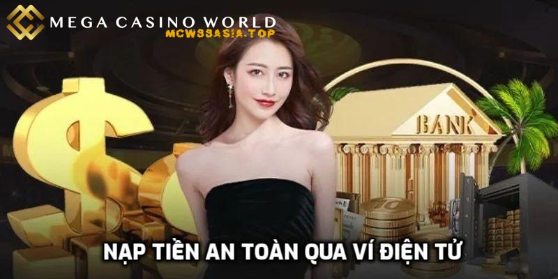 Cách thức nạp tiền tài khoản MCW dễ dàng, nhiều phương thức 3 Nạp tiền tài khoản MCW - Ví điện tử